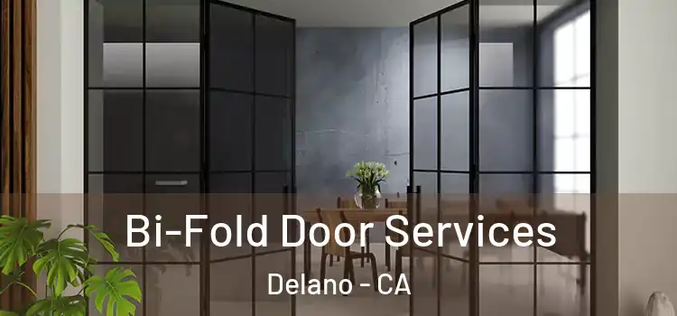 Bi-Fold Door Services Delano - CA