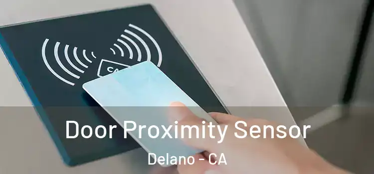 Door Proximity Sensor Delano - CA