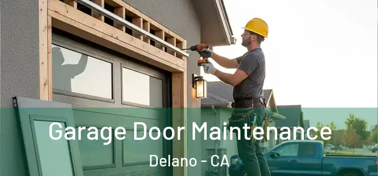 Garage Door Maintenance Delano - CA