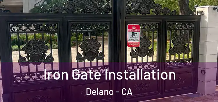 Iron Gate Installation Delano - CA