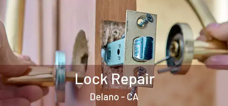 Lock Repair Delano - CA