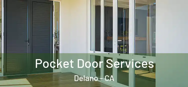 Pocket Door Services Delano - CA