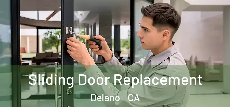 Sliding Door Replacement Delano - CA